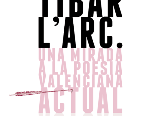 Tibar l’arc. Una mirada a la poesia valenciana actual